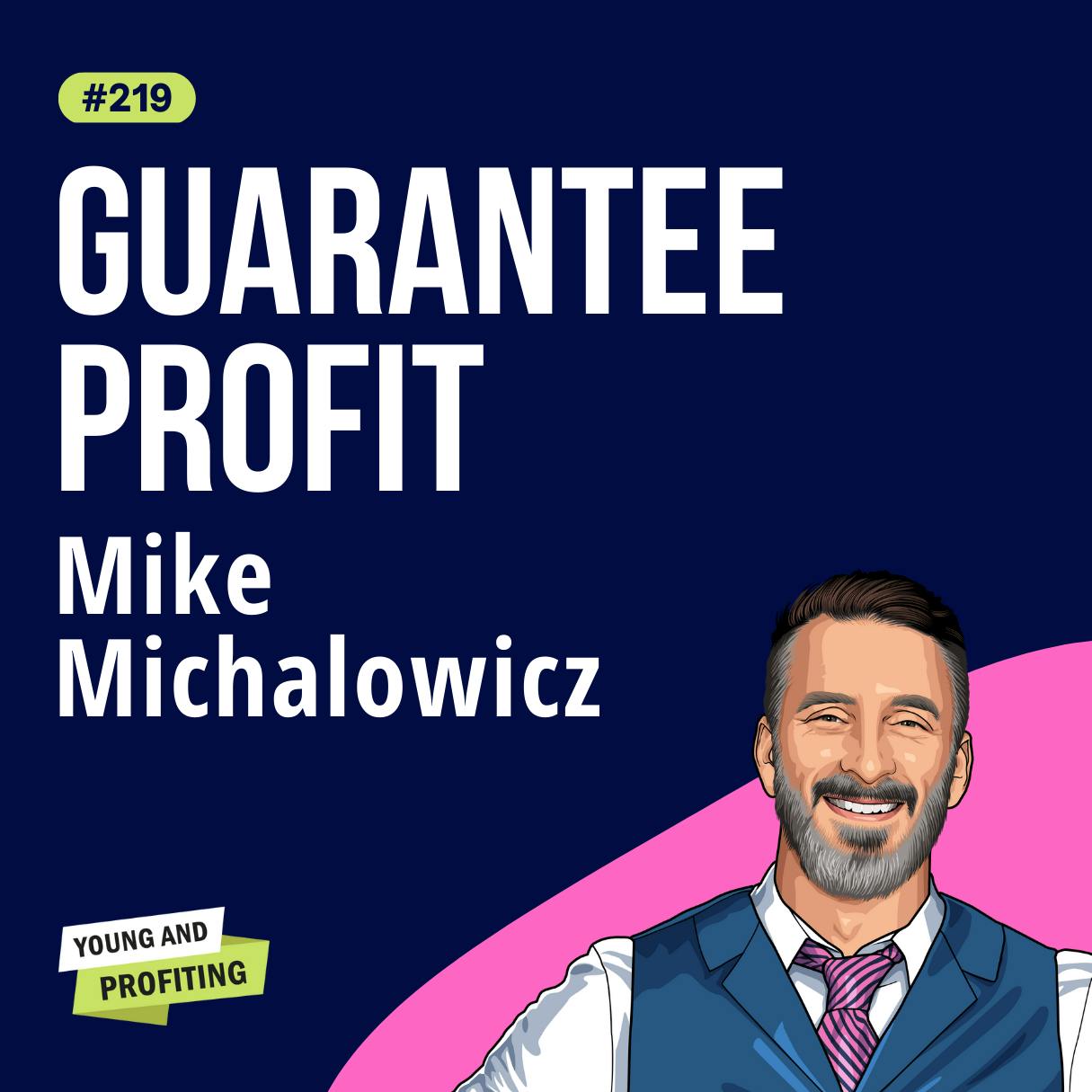 Mike Michalowicz: Profit First, Transform Your Business from a Cash-Eating Monster to a Money-Making Machine | E219 by Hala Taha | YAP Media Network
