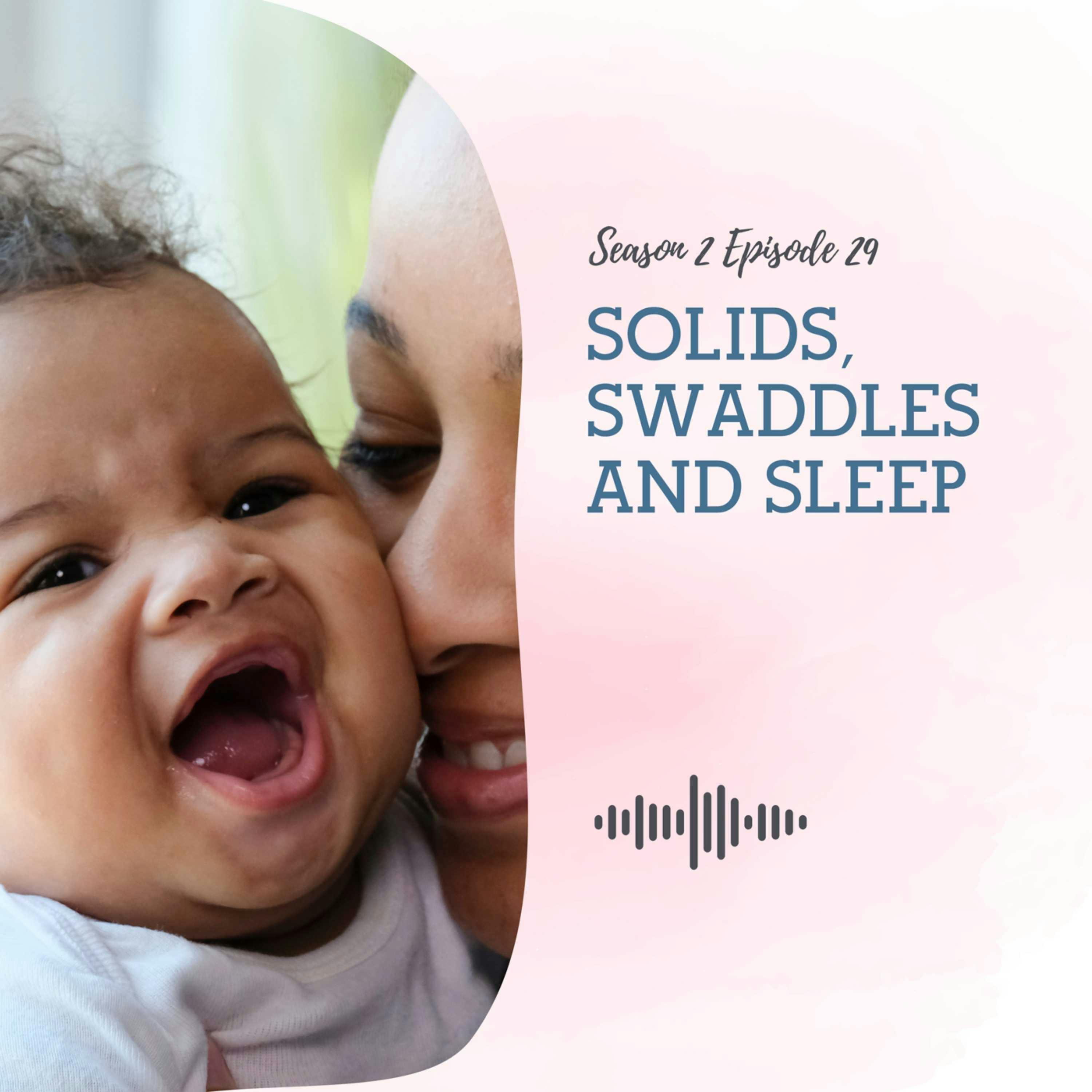 S2 EP29:  SOLIDS, SWADDLES, AND SLEEP