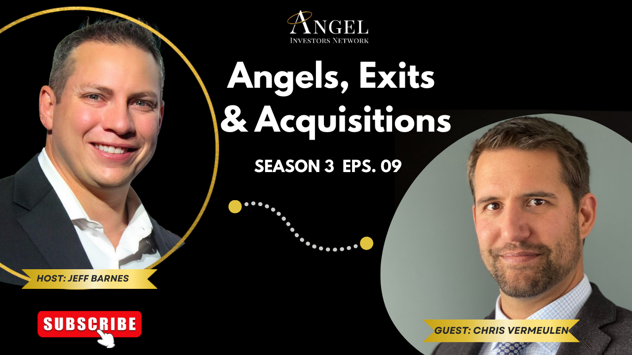 Angels, Exits, & Acquisitions