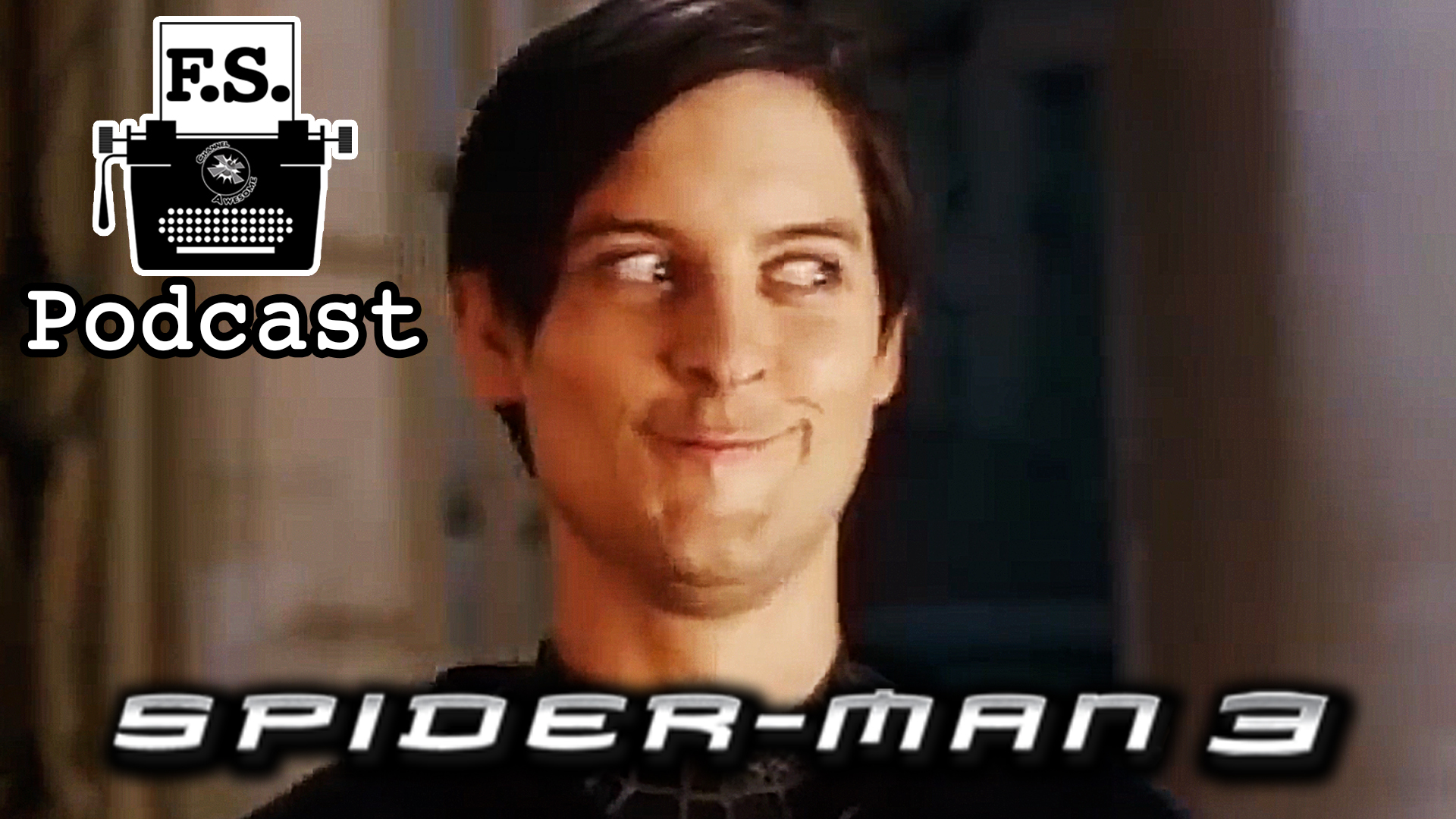 Spider-Man 3 - Fanscription Podcast episode artwork