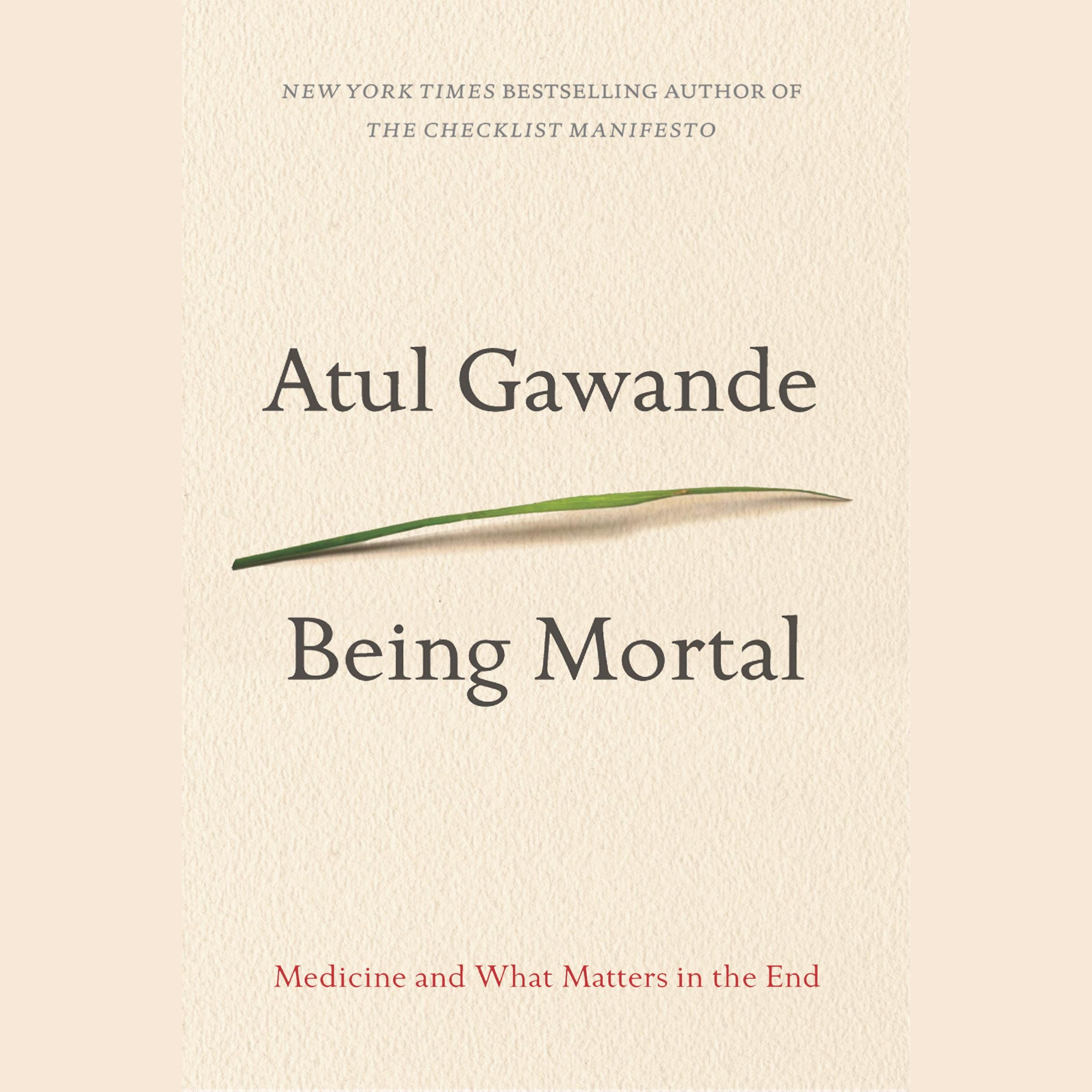 Att vara dödlig Sammanfattning | Atul Gawande (Being Mortal)