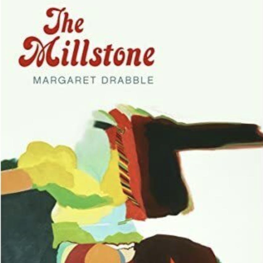 The Millstone by Margaret Drabble
