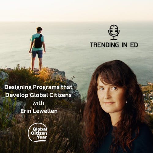 Designing Programs that Develop Global Citizens with Erin Lewellen