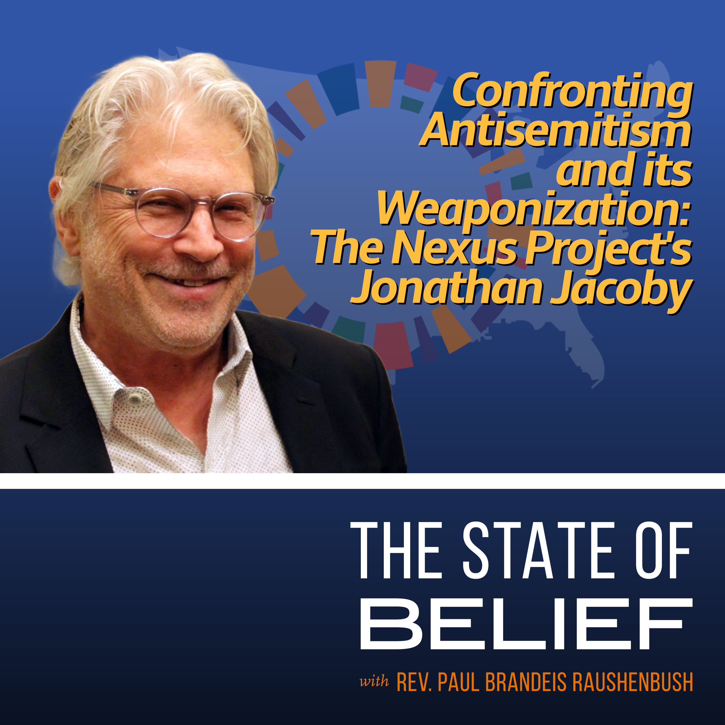 Confronting Antisemitism and Its Weaponization: The Nexus Project's Jonathan Jacoby