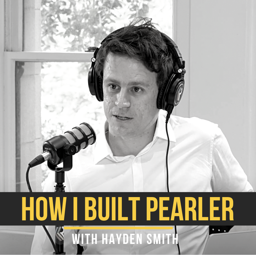 How I built Pearler, podcast with Pearler co-founder Hayden Smith