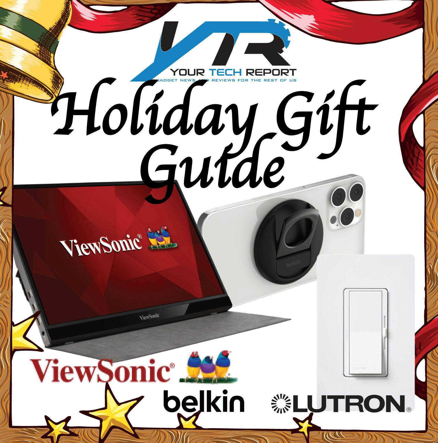 Viewsonic, Belkin and Lutron: YourTechReport Holiday Gift Guide