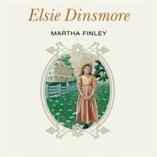 Elsie Dinsmore by Martha Finley ~ Full Audiobook