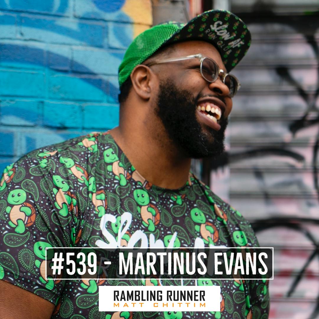 #539 - Martinus Evans: The Slow AF Run Club