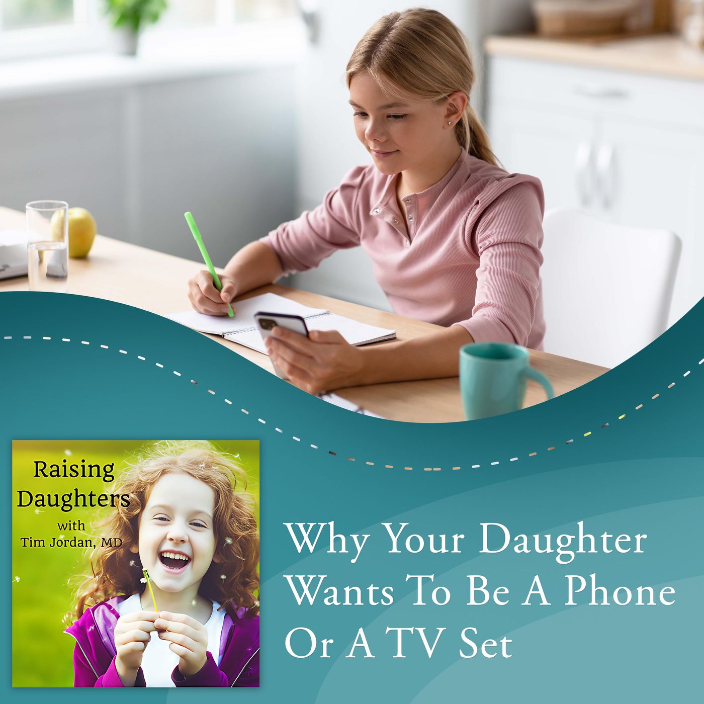 Why Your Daughter Wants To Be A Phone Or A TV Set episode artwork