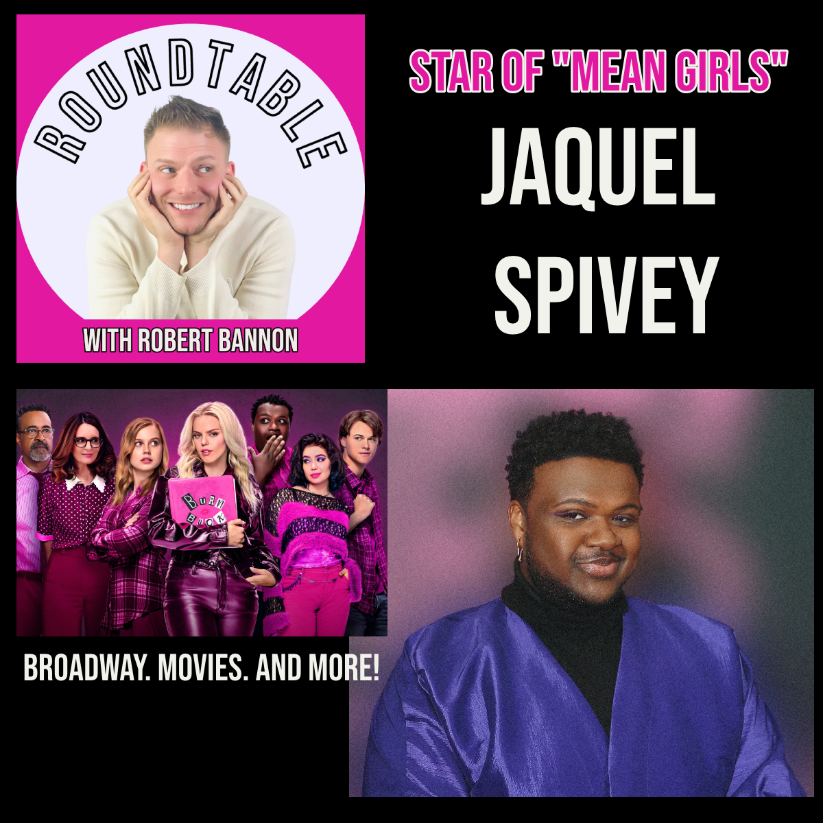 Jaquel Spivey, Star of "Mean Girls" & "Strange Loop" Makes His Roundtable Debut!