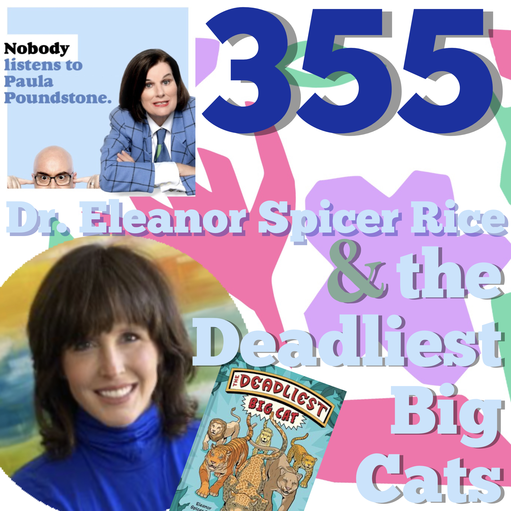 Ep 355 - Dr. Eleanor Spicer Rice and the Deadliest Big Cats