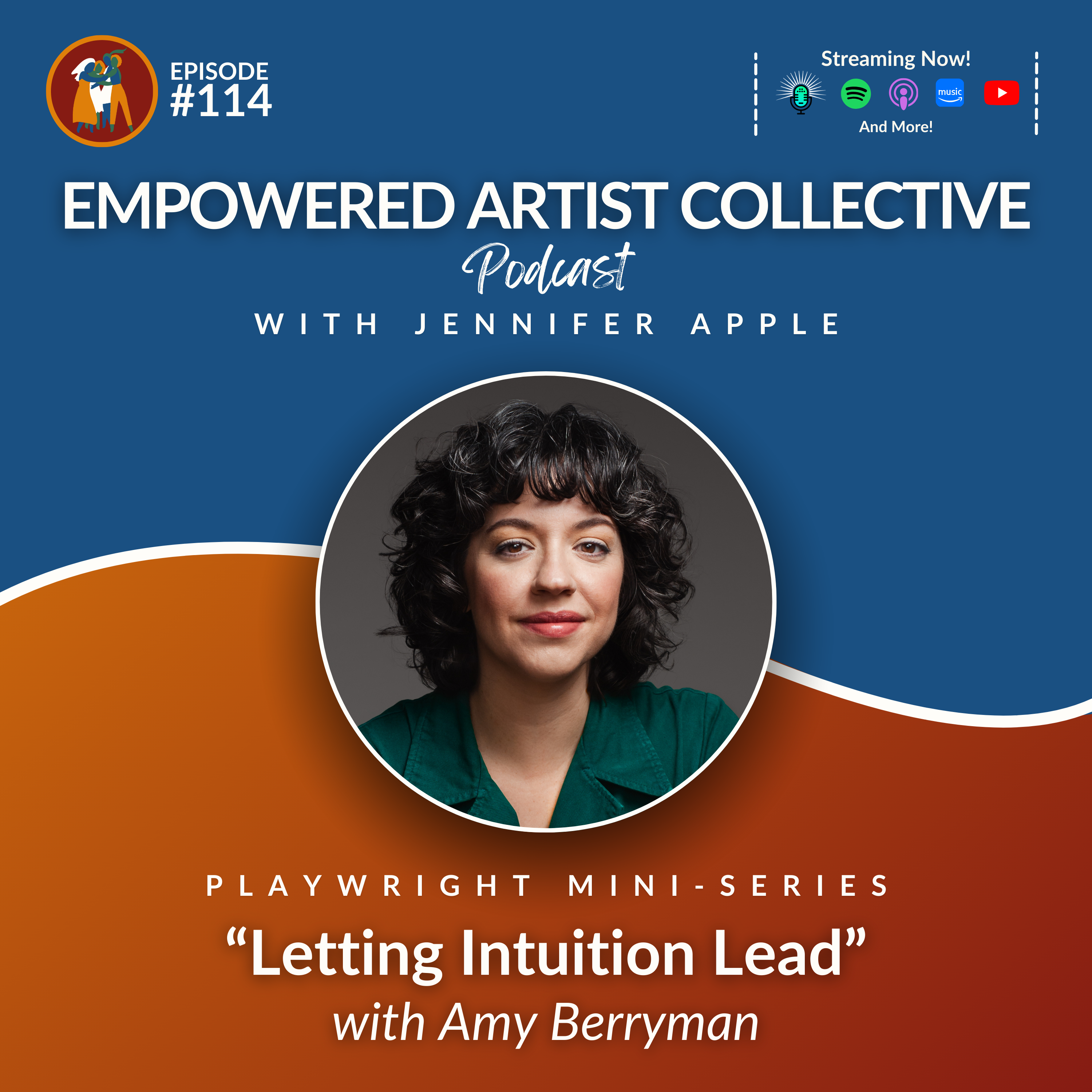 Empowered Artist Collective Podcast - for actors, singers, dancers, writers, creators and performers