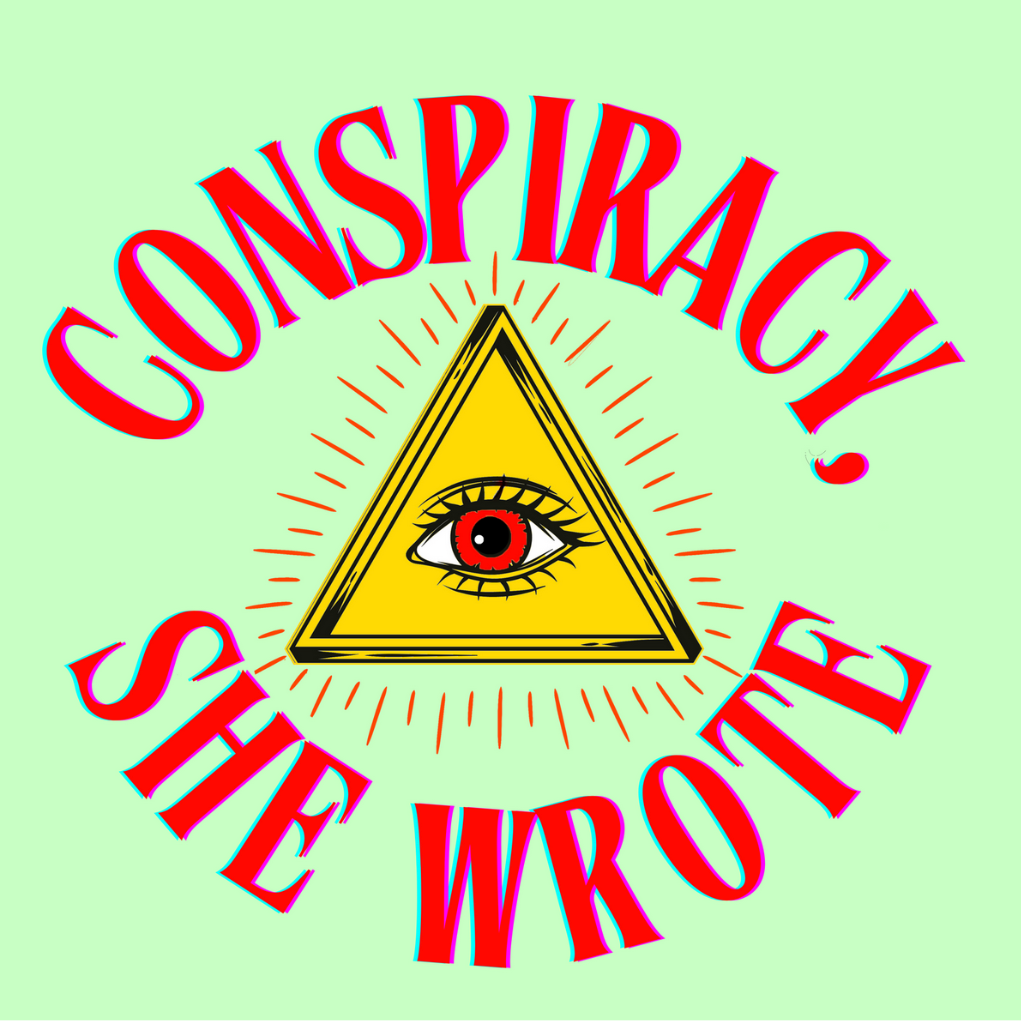 Introducing...Conspiracy, She Wrote