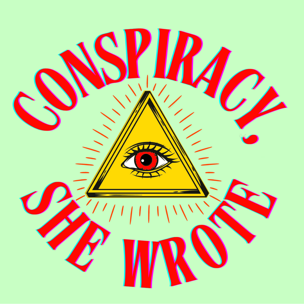 Introducing...Conspiracy, She Wrote Introducing...Conspiracy, She Wrote