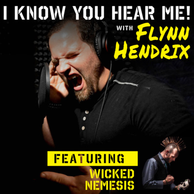 I Know You Hear Me! With Flynn Hendrix