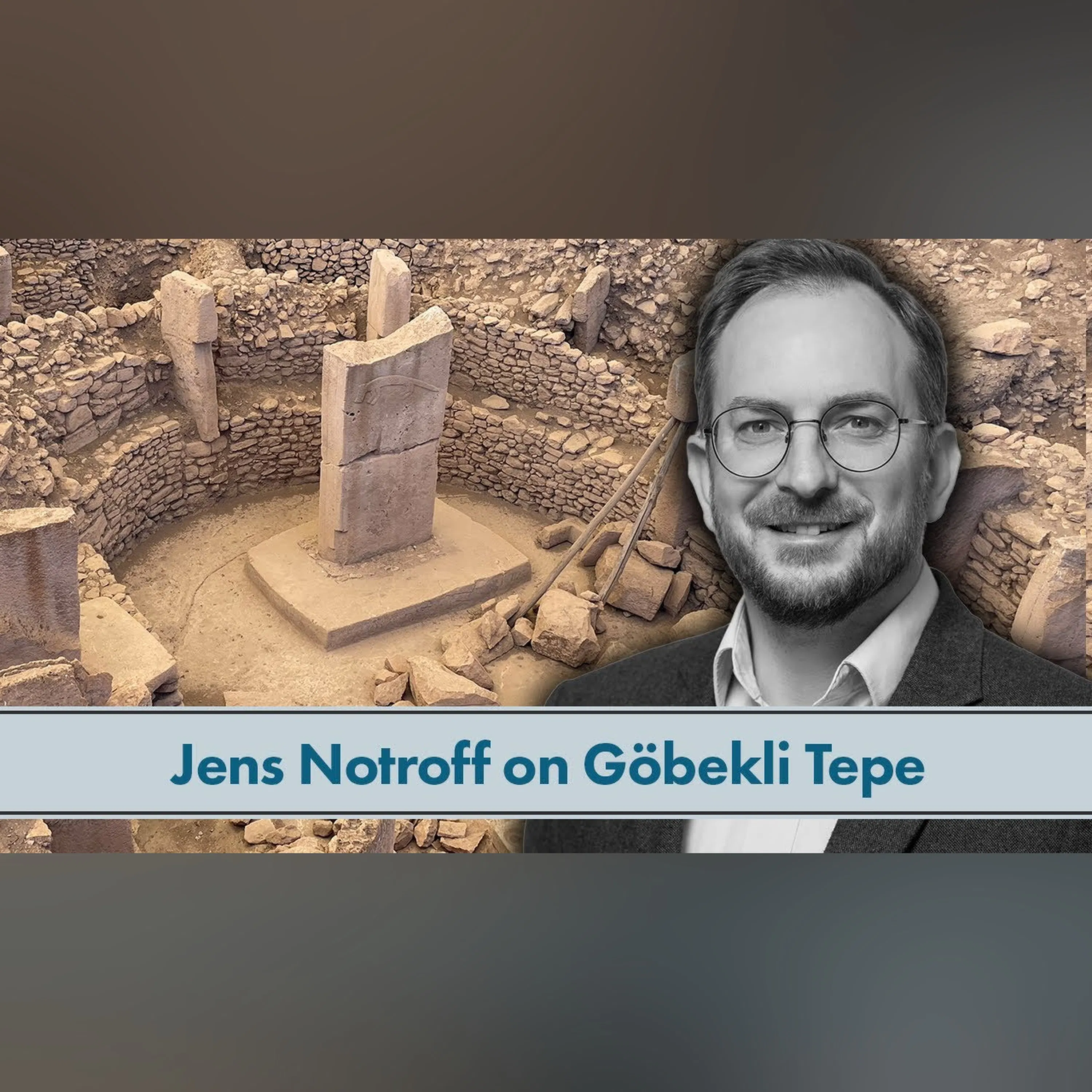 Excavating Göbekli Tepe: An Interview with Archaeologist Jens Notroff