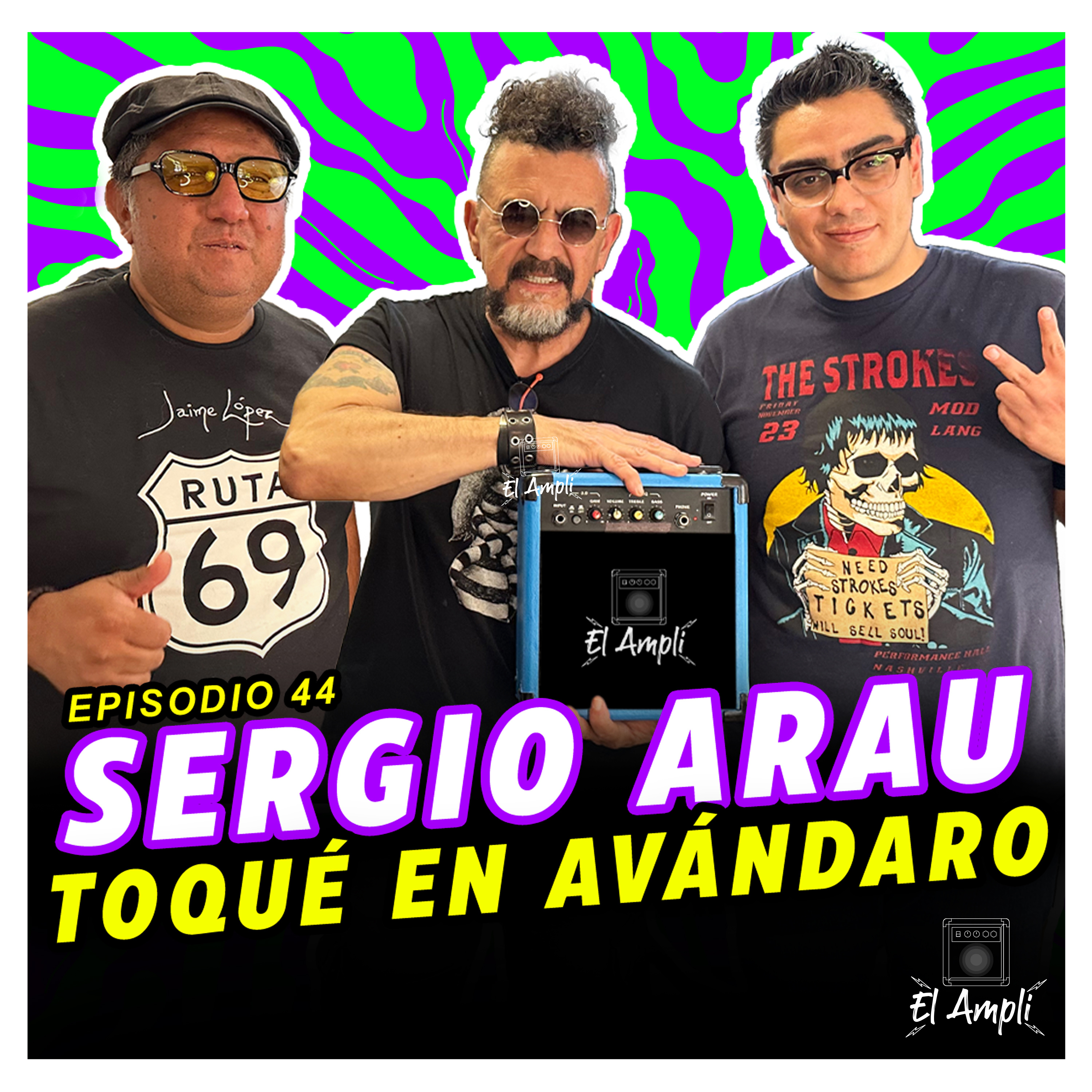 EL AMPLI - Episodio 44 - SERGIO ARAU - Toqué en avándaro episode artwork