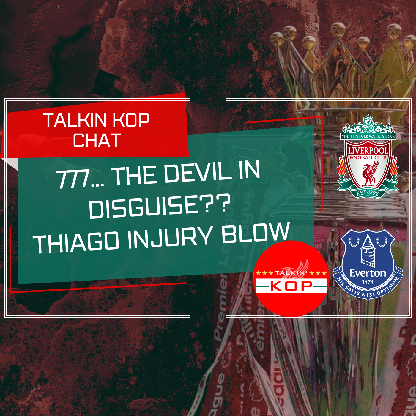 777... The Devil In Disguise? | Thiago Injury Blow episode artwork