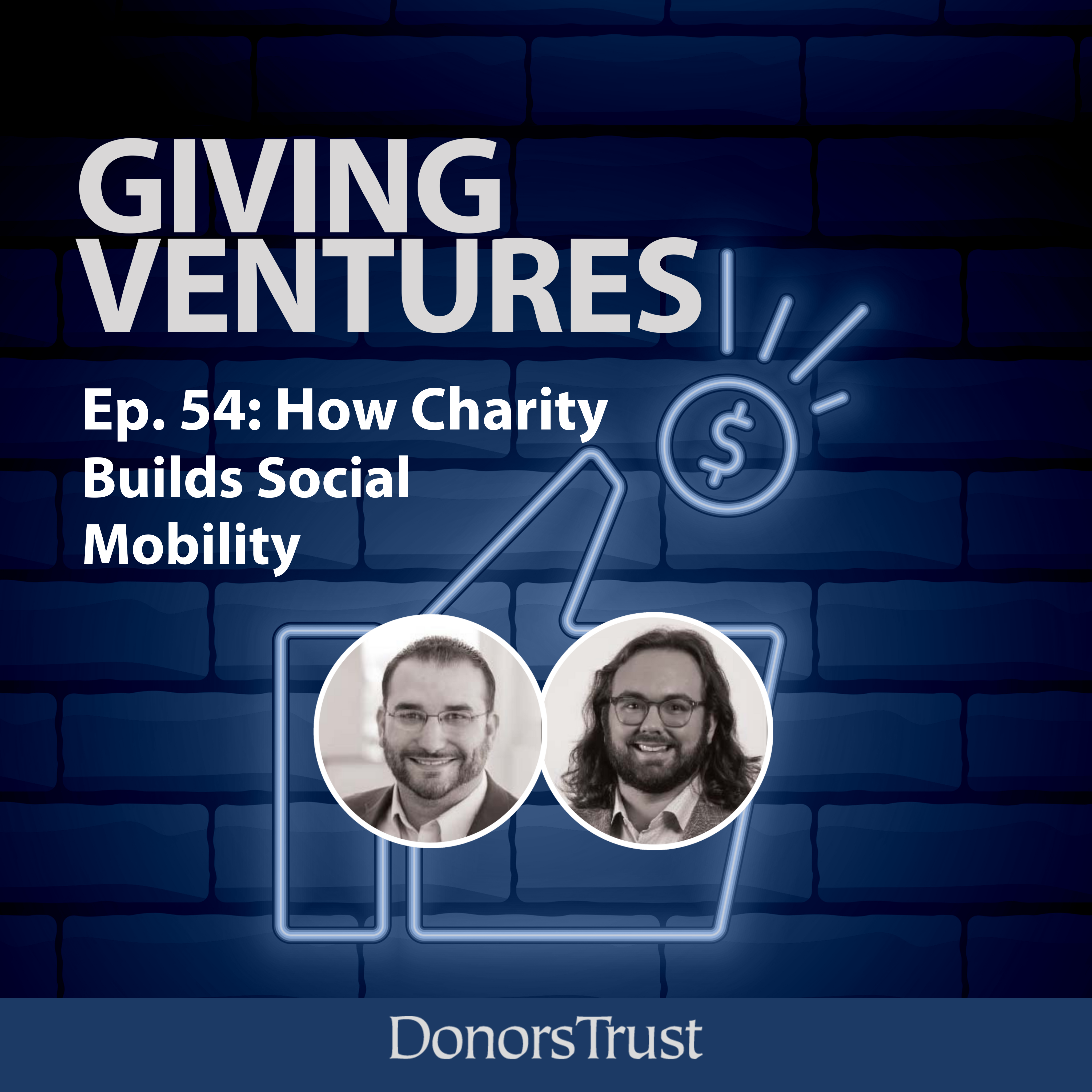 Ep. 54 — How Charity Builds Social Mobility