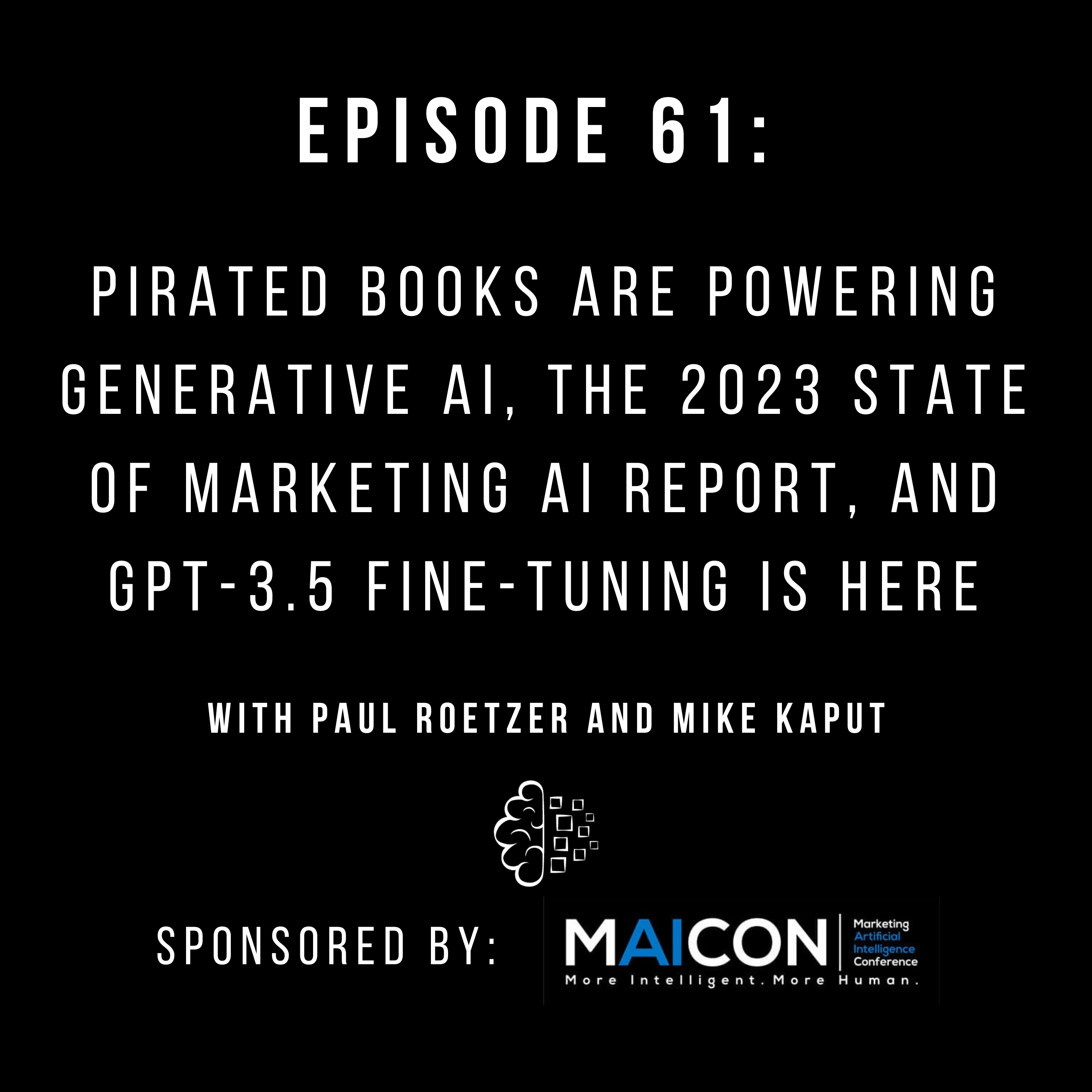 #61: Pirated Books Are Powering Generative AI, the 2023 State of Marketing AI Report, and GPT-3.5 Fine-Tuning Is Here