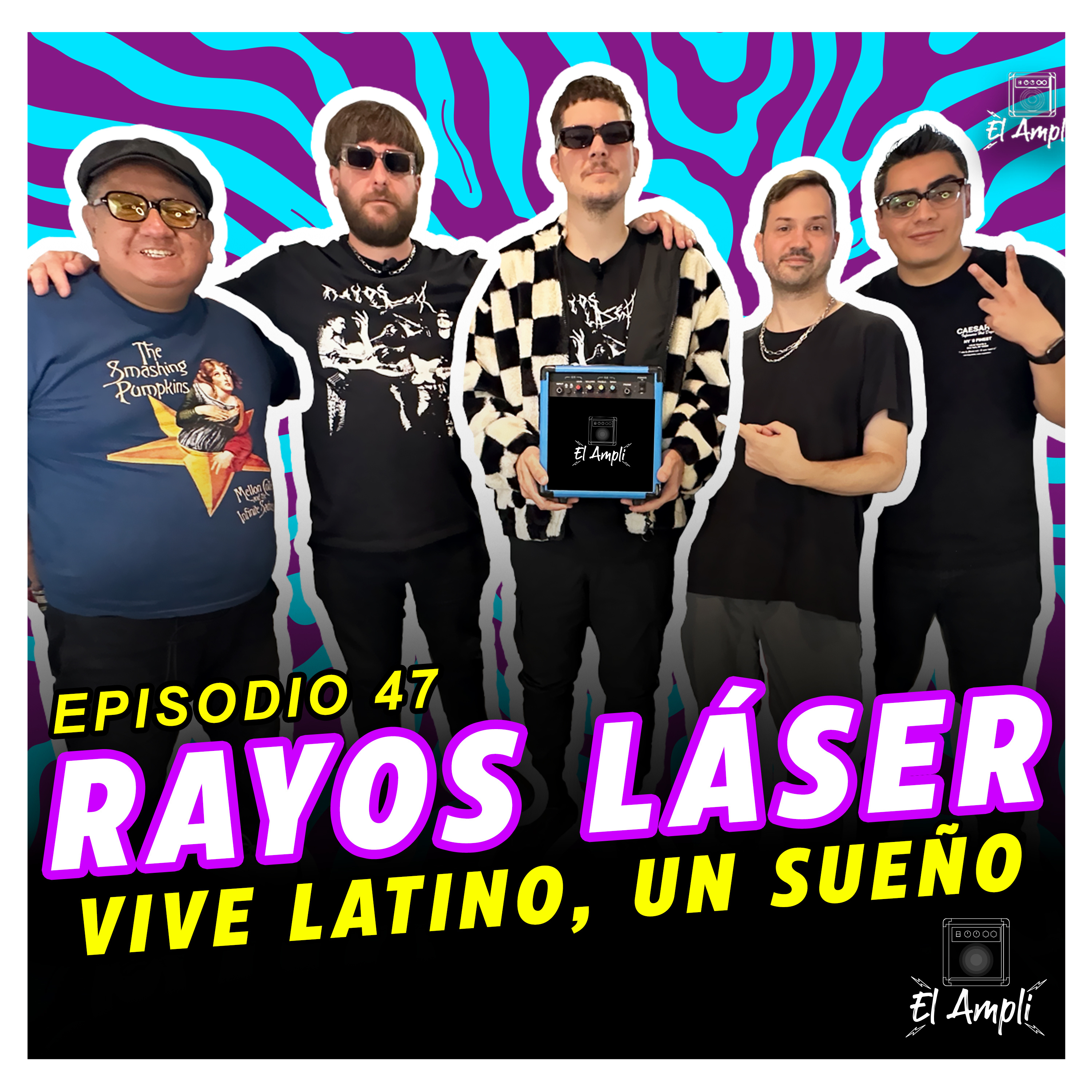 EL AMPLI - Episodio 47 -RAYOS LÁSER - Vive latino, un sueño episode artwork