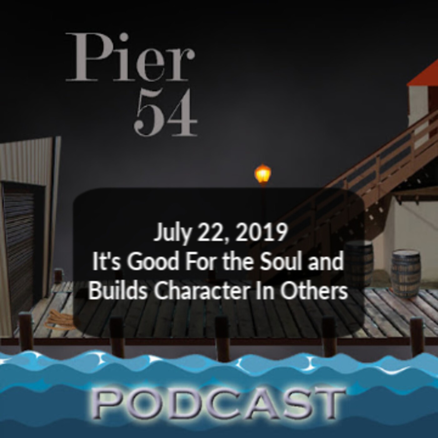 It's Good For the Soul and Builds Character In Others 7/22/19 episode artwork
