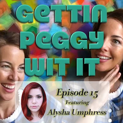 #15 - Alysha Umphress: The Art of Not Giving a Shit