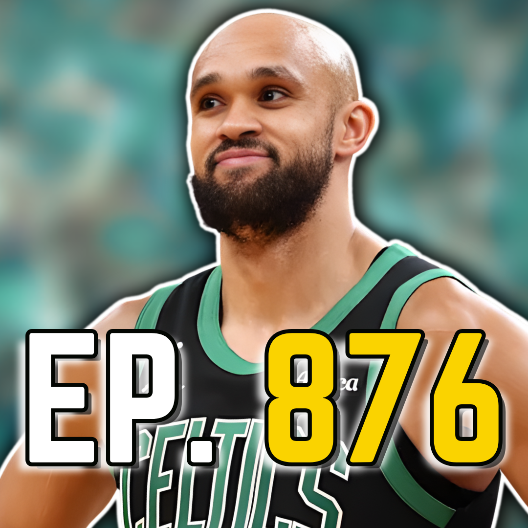 Episode 876: Is Derrick White a Top 5 Player in the NBA?