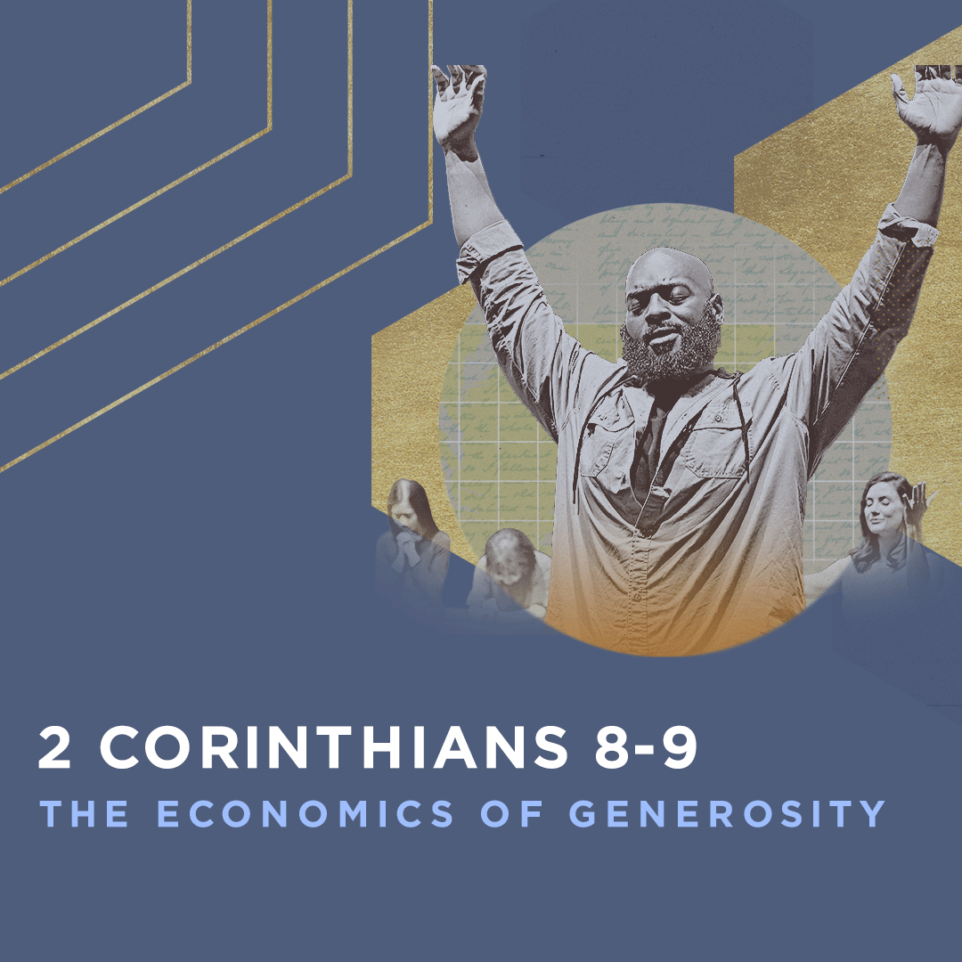 2 Corinthians 8-9: The Economics of Generosity