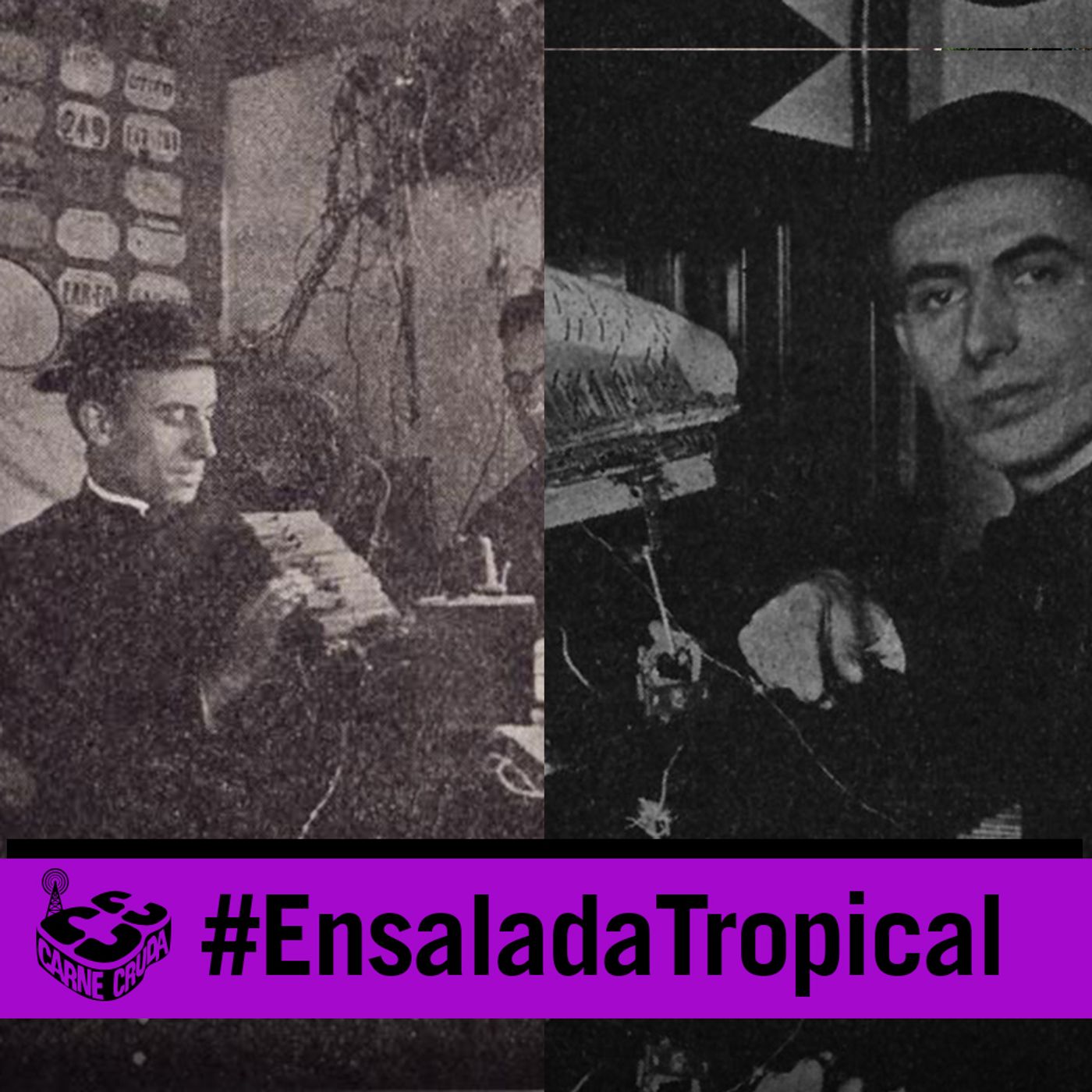 Castillejo, el cura que inventó un Spotify en los años 30 (ENSALADA TROPICAL - CARNE CRUDA #905)
