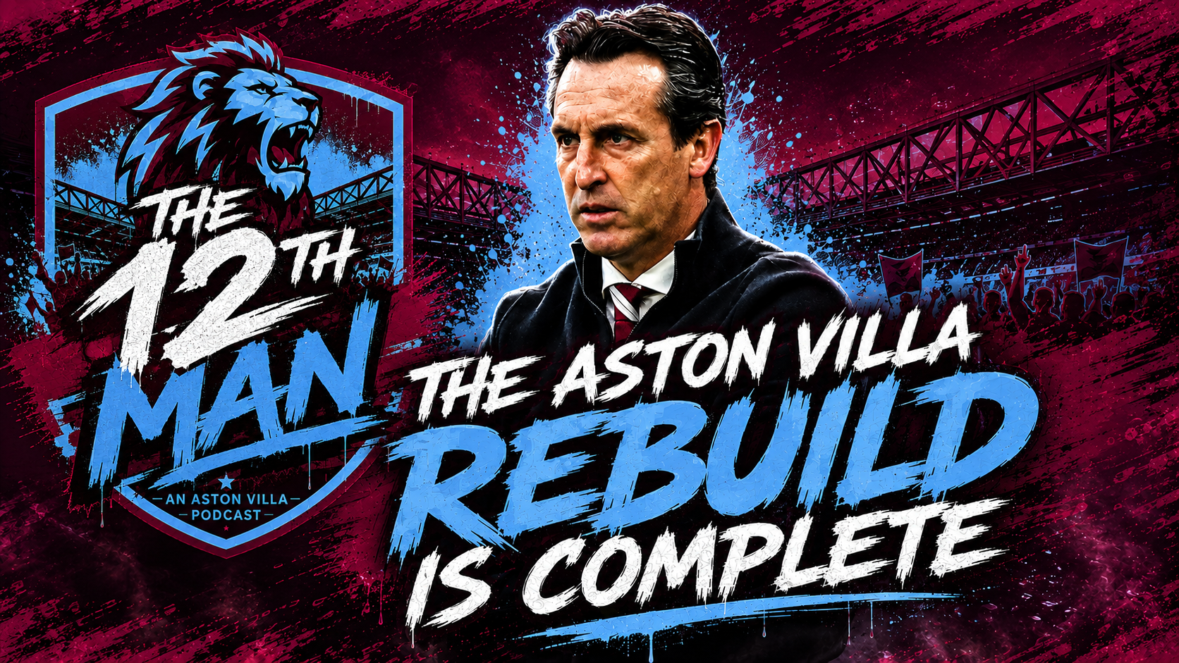 The Aston Villa rebuild is complete - But the hard work starts now. episode artwork