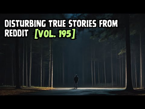 Vol. 195: 3 Disturbing True Stories From Reddit episode artwork