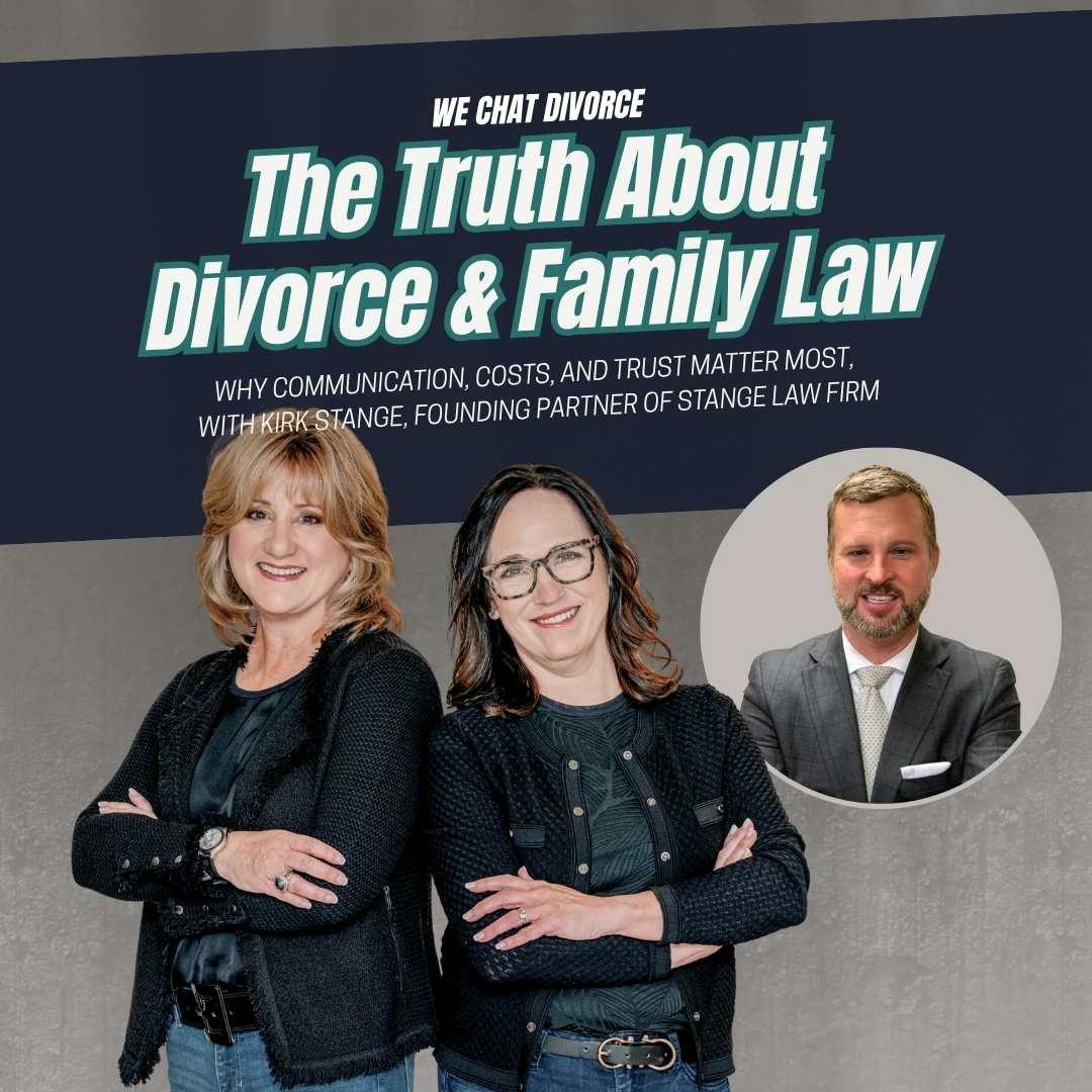 The Truth About Divorce & Family Law: Why Communication, Costs, and Trust Matter Most, with Kirk Stange The Truth About Divorce & Family Law: Why Communication, Costs, and Trust Matter Most, with Kirk Stange