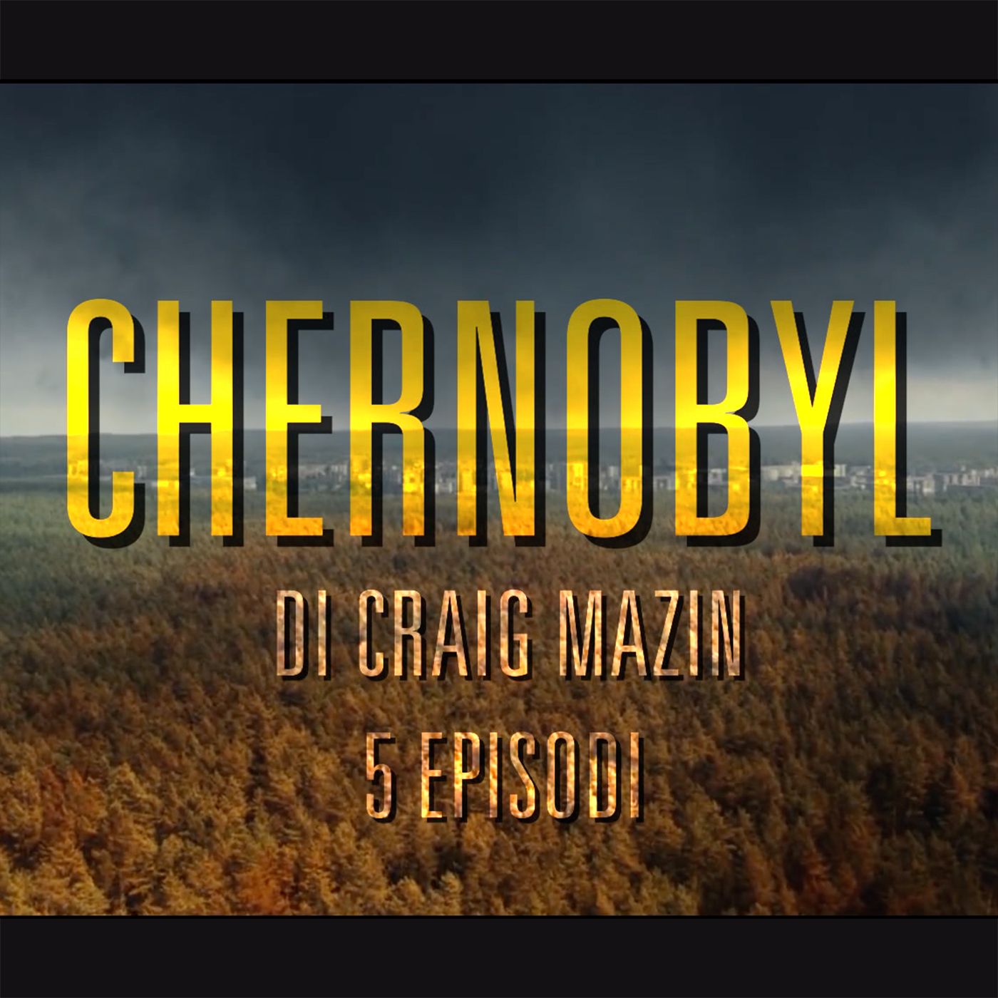 100 serie tv da non perdere, ad agosto Chernobyl (di Mario Sesti) episode artwork