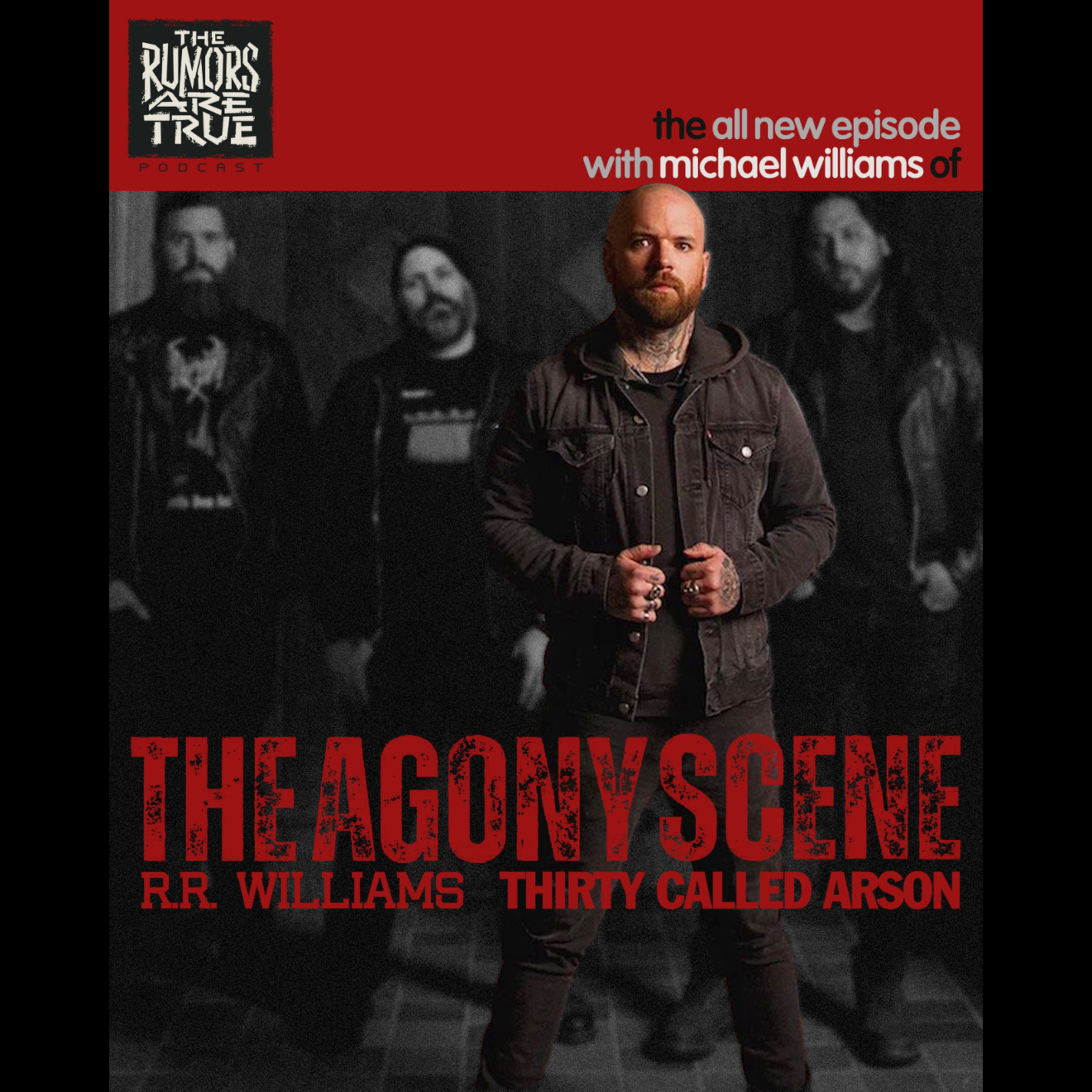 Michael Williams (The Agony Scene, R.R. Williams, Thirty Called Arson) episode artwork