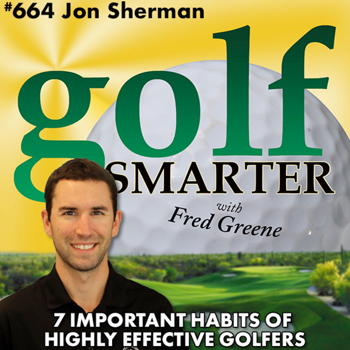 7 Important Habits of Highly Effective Golfers with Jon Sherman episode artwork