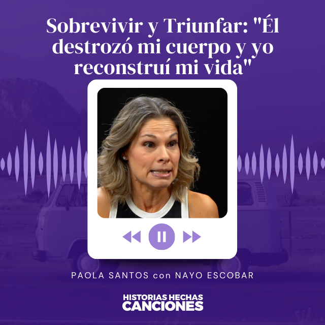 400. Sobrevivir y Triunfar: "Él destrozó mi cuerpo y yo reconstruí mi vida" Paola Santos con Nayo Escobar