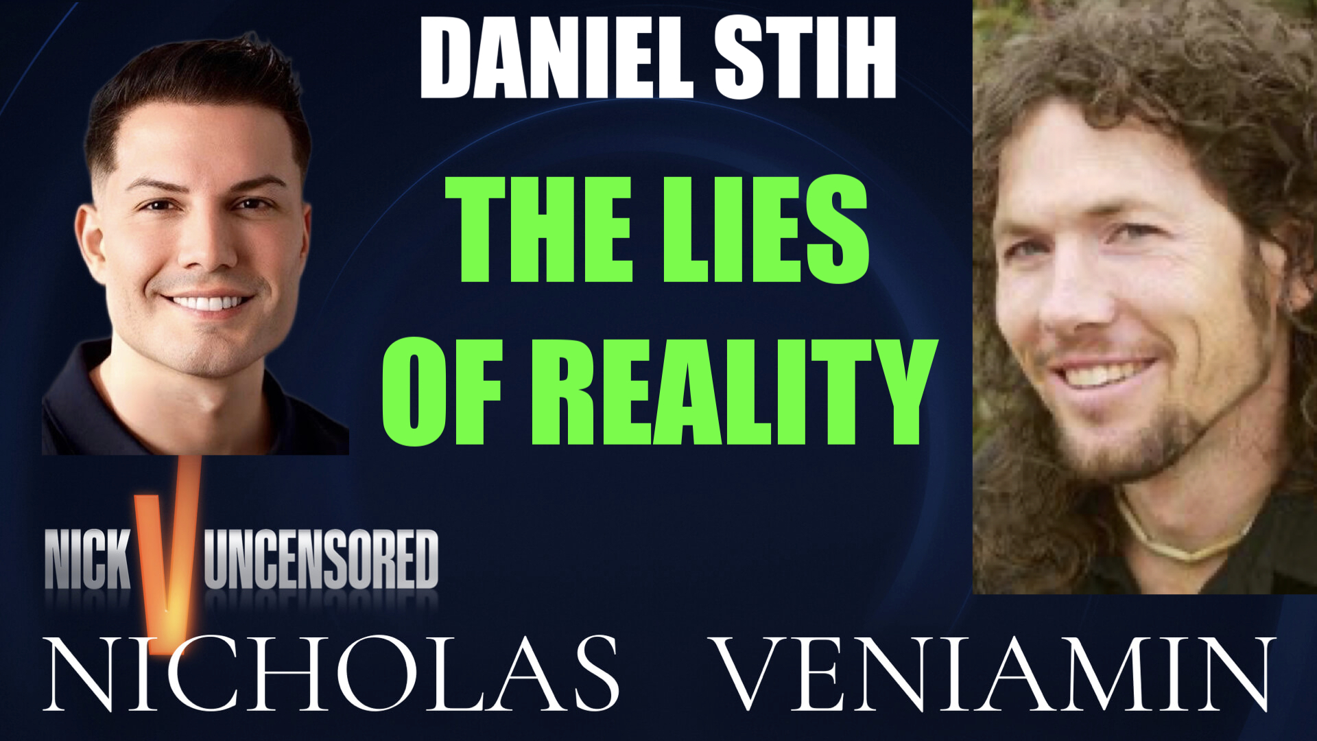 David Stih Discusses The Lies Of Reality with Nicholas Veniamin