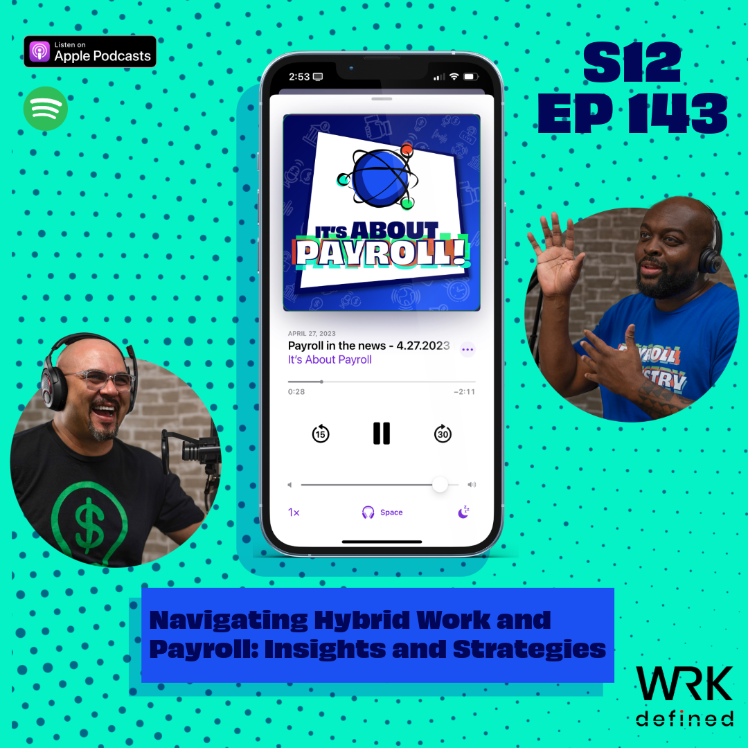 Navigating Hybrid Work and Payroll: Insights and Strategies episode artwork