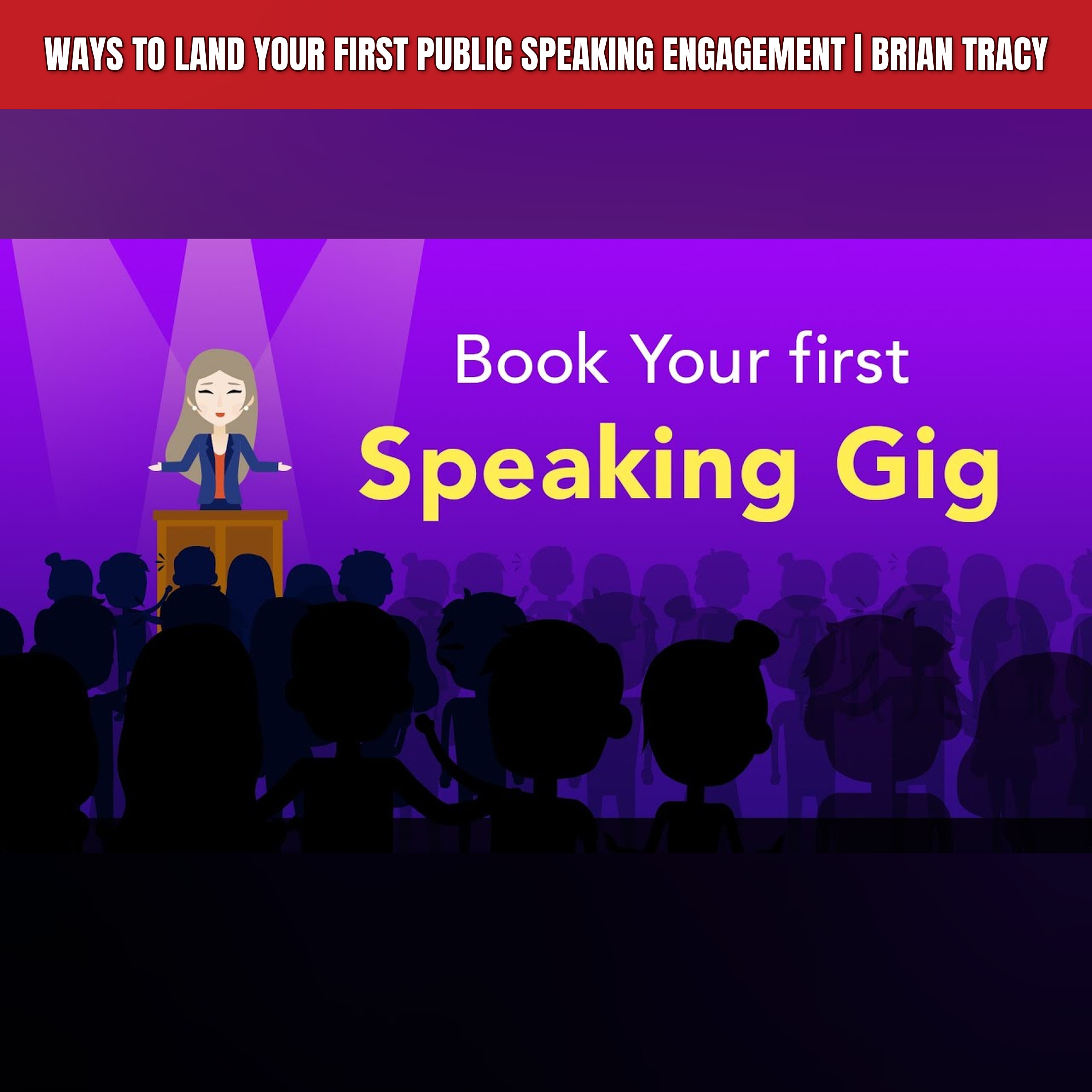 Ways to Land Your First Public Speaking Engagement | Brian Tracy episode artwork