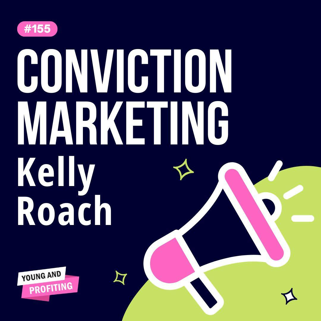 Kelly Roach: The 5 Pillars of Conviction Marketing | Marketing | YAPClassic