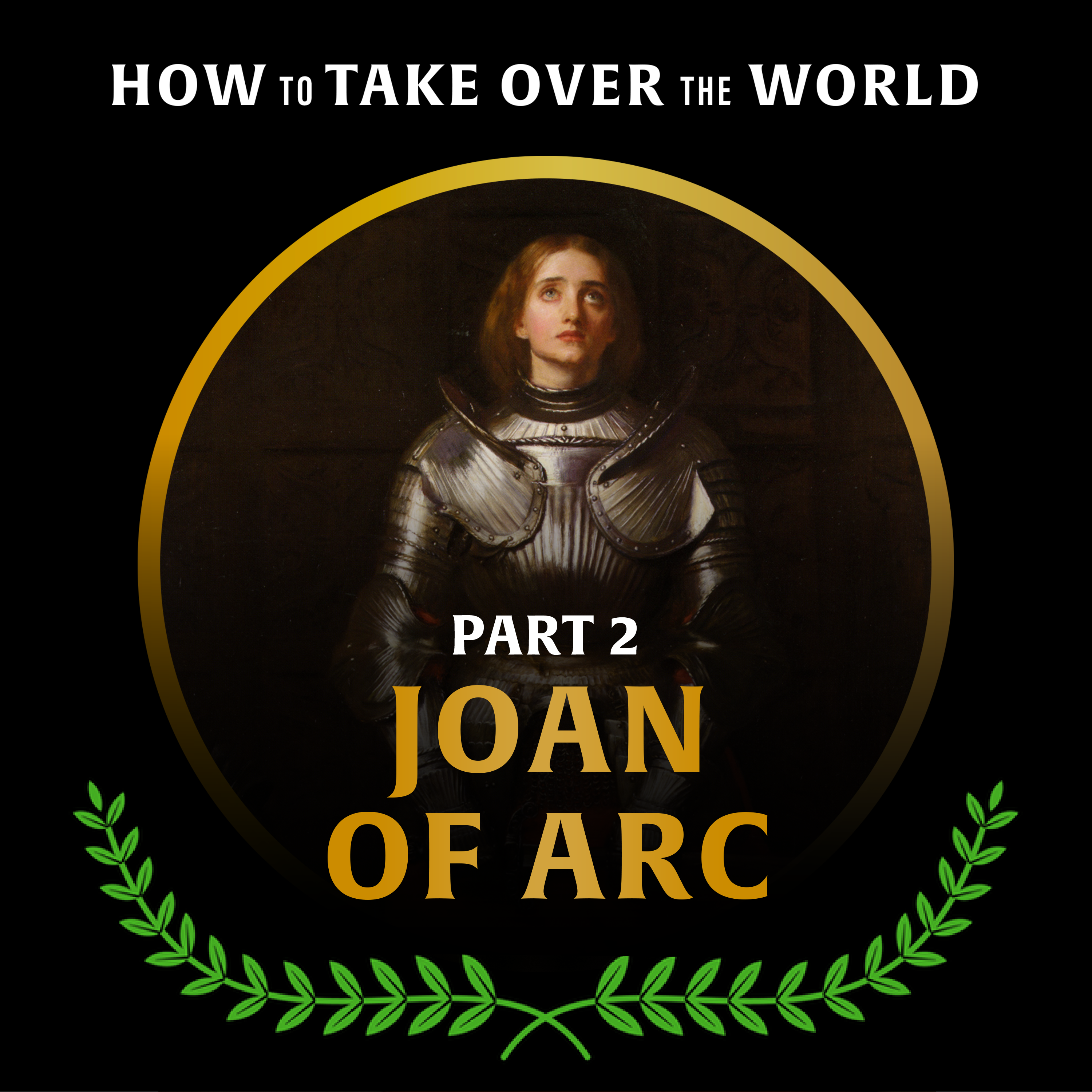 Joan of Arc (Part 2)