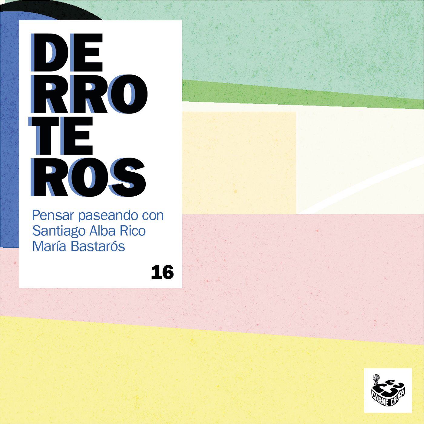 La mentira con María Bastarós (DERROTEROS #16) episode artwork