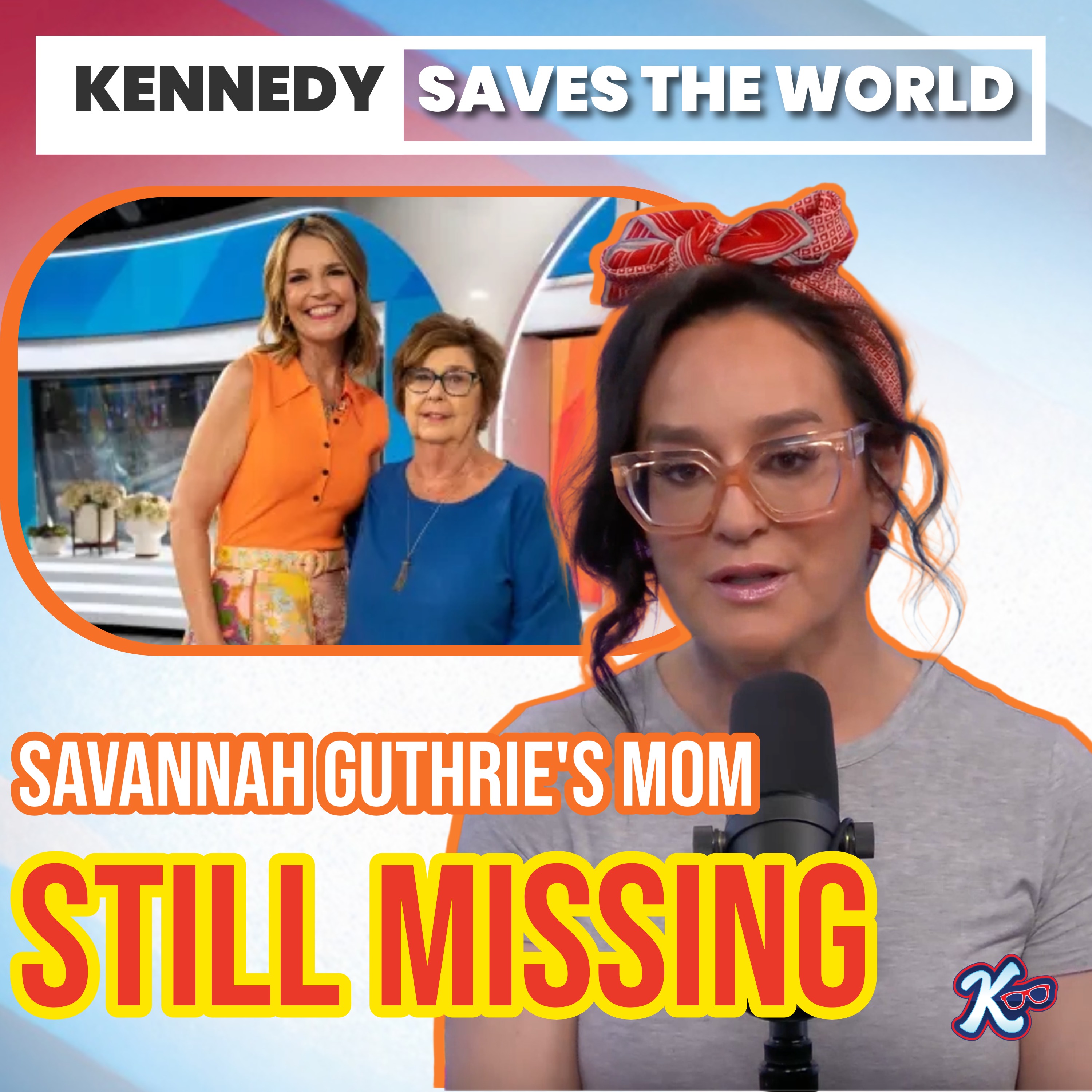 Savannah Guthrie's Missing Mom: Bring Her Home