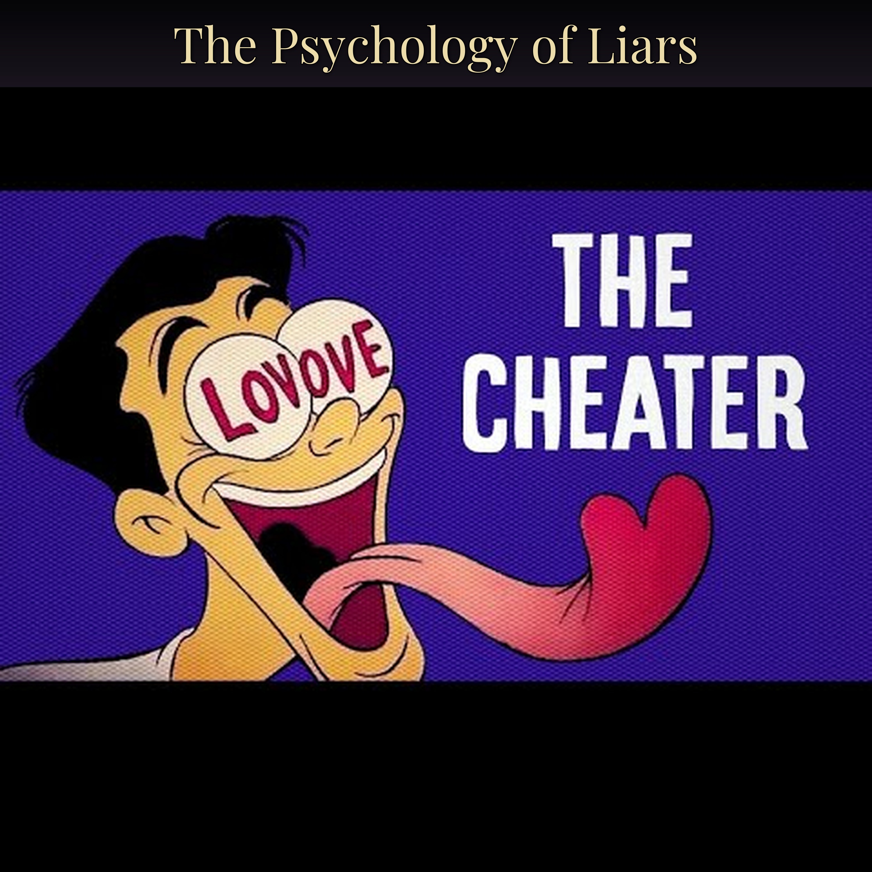 The Psychology of Liars