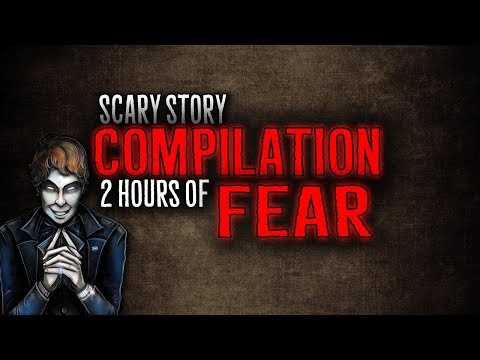 Vol 10: 2 Hours of Scary Story Compilation - FEAR 😈 episode artwork