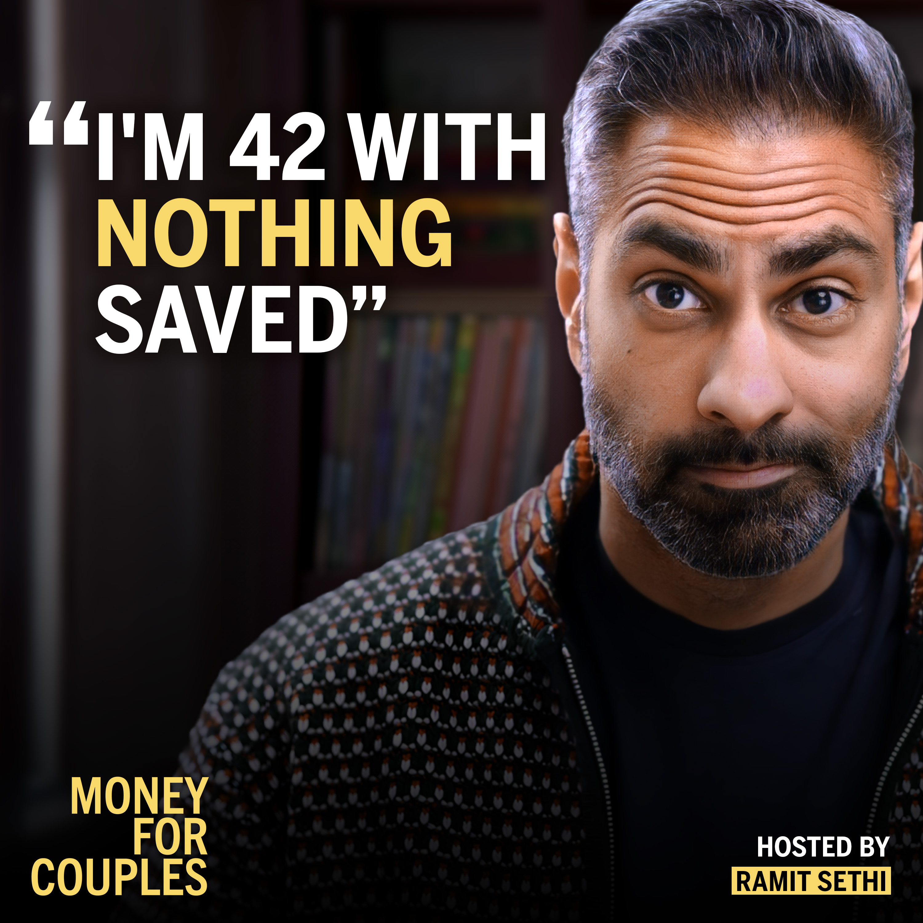 247. "We’re in our 40s — with nothing saved"