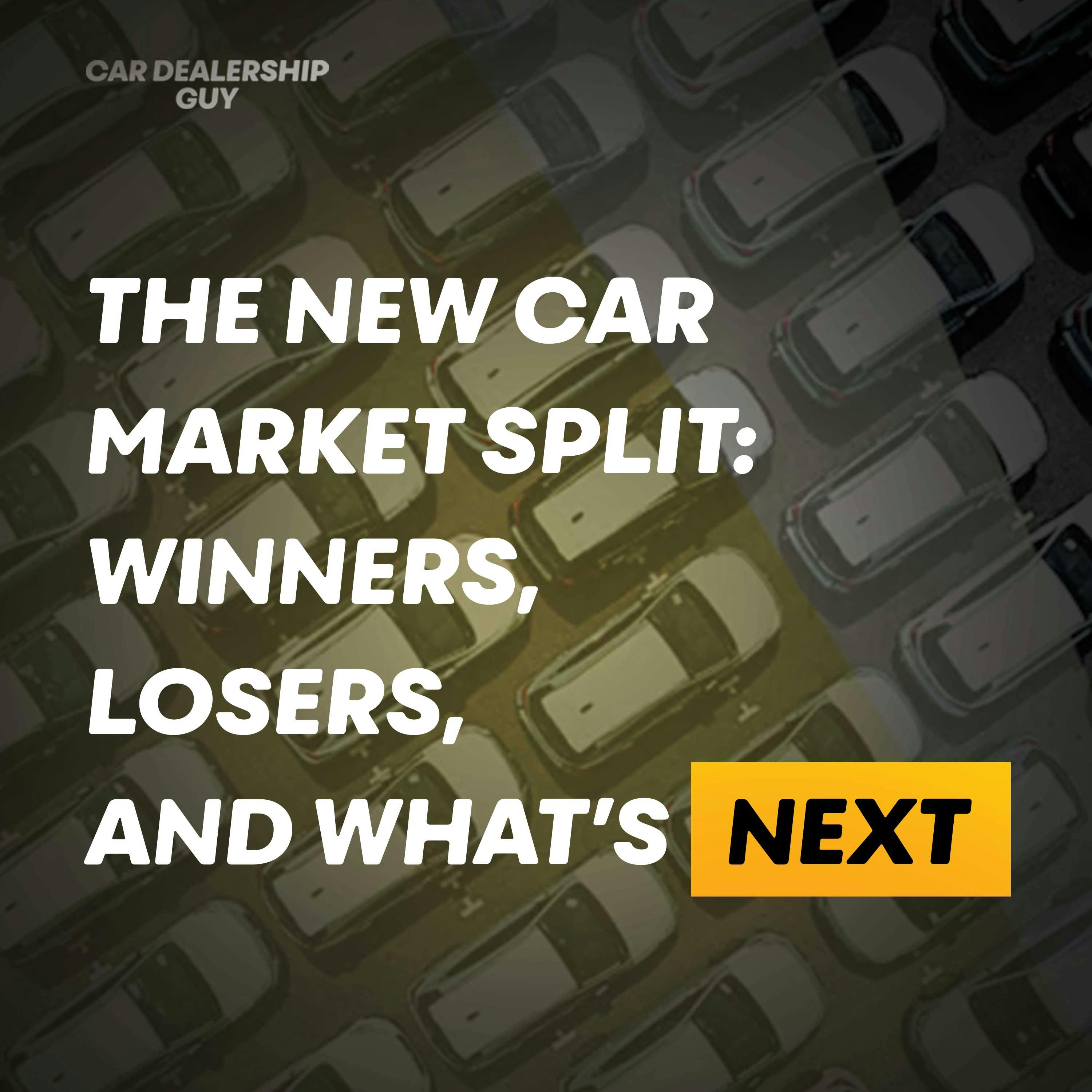 The Breakdown: The new car market split: Winners, losers, and what’s next The Breakdown: The new car market split: Winners, losers, and what’s next