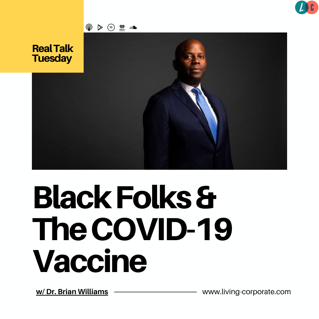 Black Folks & The COVID-19 Vaccine (w/ Dr. Brian Williams) episode artwork