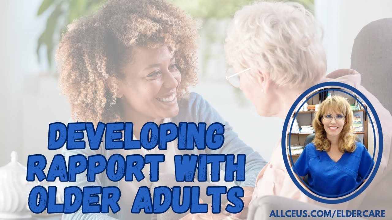 1078 - Developing Rapport with Older Adults Made EASY!